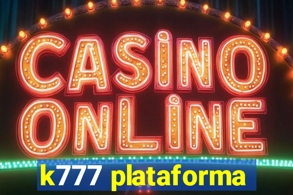 k777 plataforma